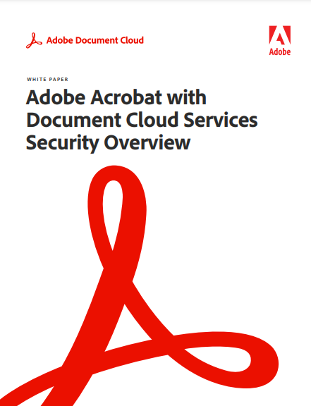 Adobe Acrobat with Document Cloud Services Security Overview