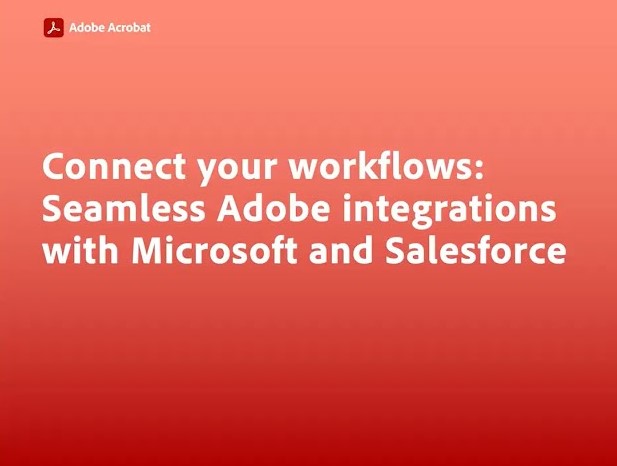 Connect your workflows: Seamless Adobe integrations with Microsoft & Salesforce