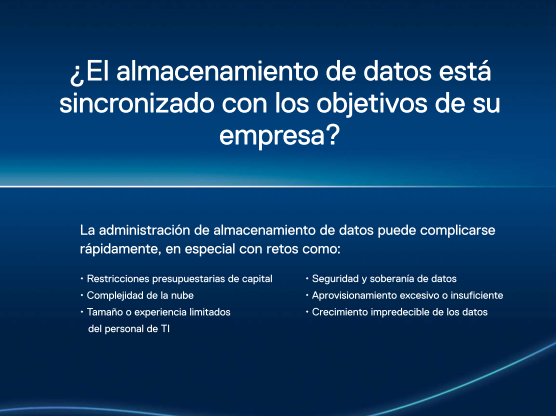 ¿El almacenamiento de datos está al día con los objetivos de su empresa?