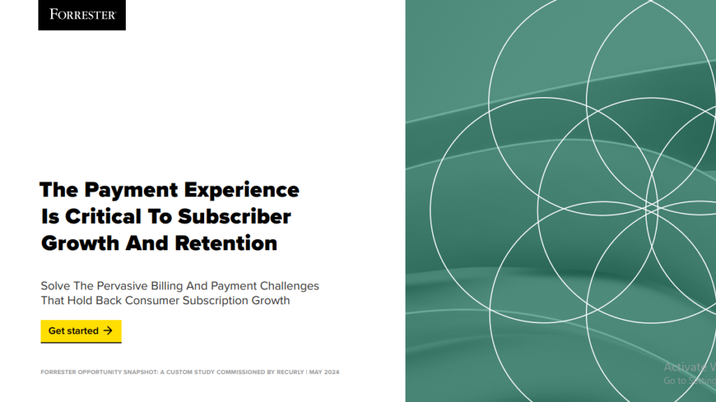 The Payment Experience Is Critical To Subscriber Growth And Retention
