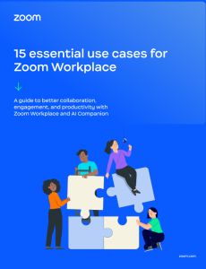 15 essential use cases for Zoom Workplace