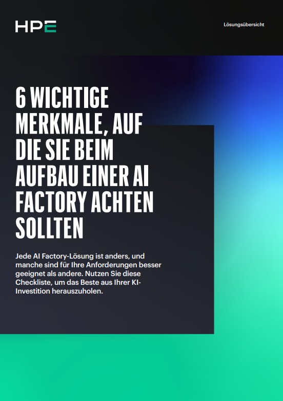 6 WICHTIGE MERKMALE, AUF DIE SIE BEIM AUFBAU EINER AI FACTORY ACHTEN SOLLTEN