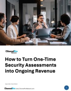 How to Turn One-Time Security Assessments into Ongoing Revenue