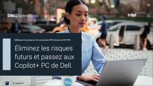 Why Upgrade to Dell Copilot+ PCs powered by Intel Core Ultra Processor...