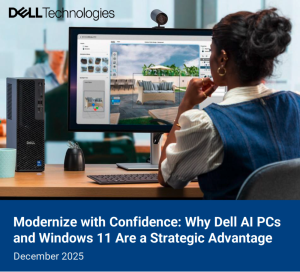 Why Dell AI PCs and Windows 11 Are a Strategic Advantage