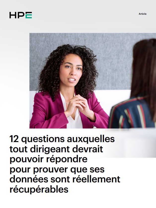 12 questions auxquelles tout dirigeant devrait pouvoir répondre pour prouver que ses données sont réellement récupérables