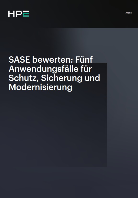 SASE bewerten: Fünf Anwendungsfälle für Schutz, Sicherung und Modernisierung
