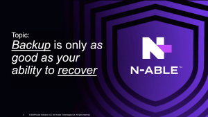 Backup Is Only as Good as Your Ability to Recover