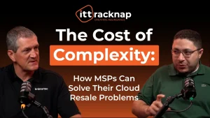 The Cost of Complexity: How MSPs Can Solve Their Cloud Resale Problems