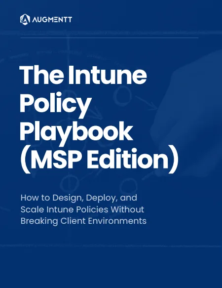 Microsoft Intune Policies: A Practical Playbook for MSPs