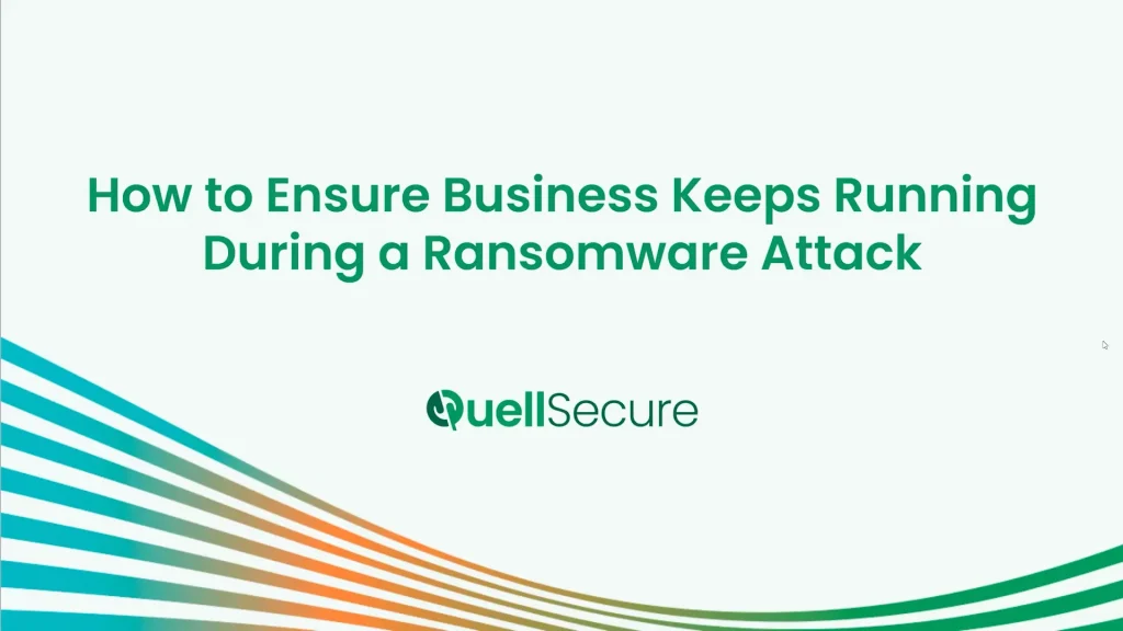  How to Ensure Business Keeps Running During a Ransomware Attack